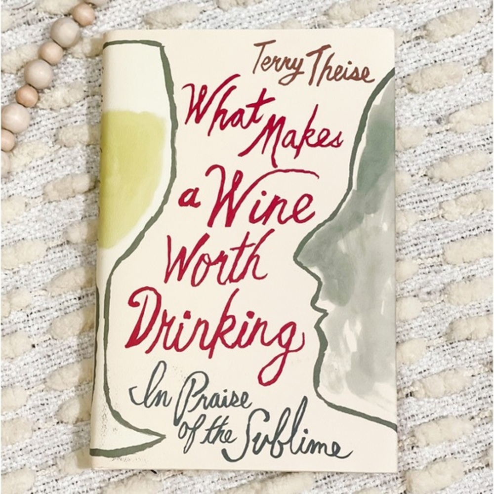 What Makes A Wine Worth Drinking